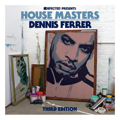 Defected presents House Masters - Dennis Ferrer (Third