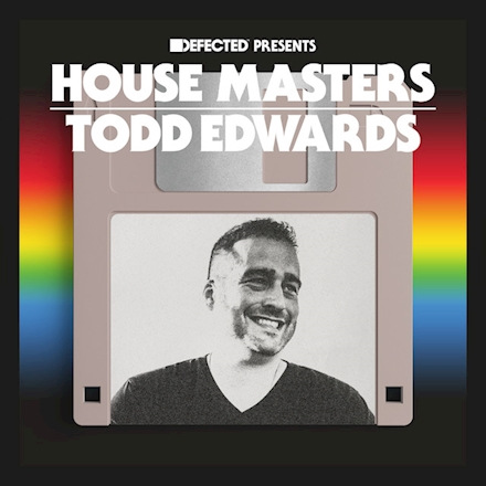 Defected Presents House Masters - Todd Edwards | Defected